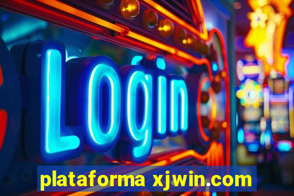 plataforma xjwin.com